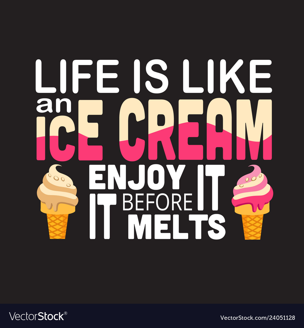 Ice Cream Quotes - KibrisPDR