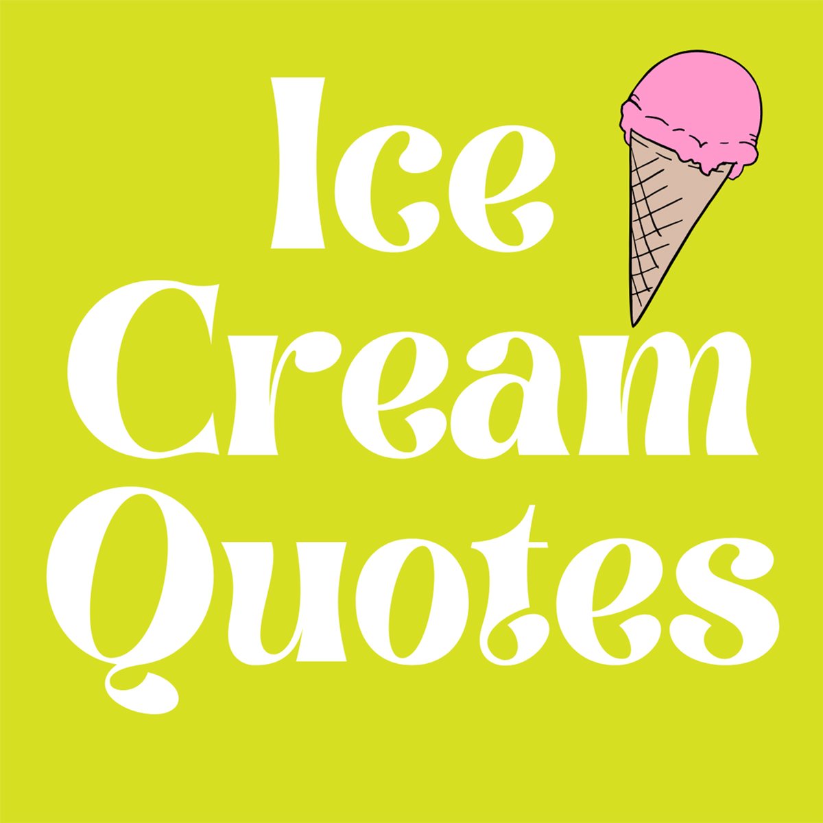 Detail Ice Cream Quotes Nomer 17