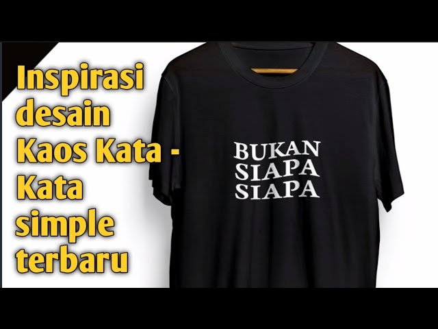 Detail Desain Kaos Kata Kata Nomer 43