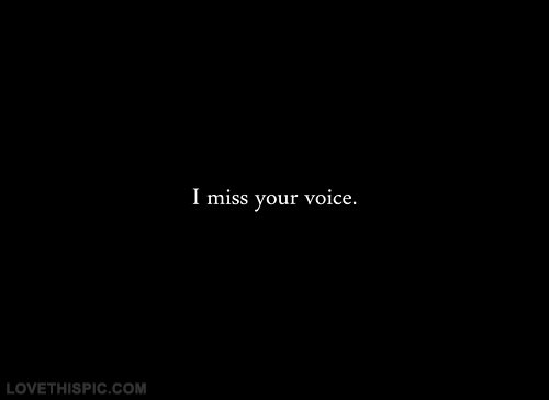 I Miss Your Voice Quotes - KibrisPDR