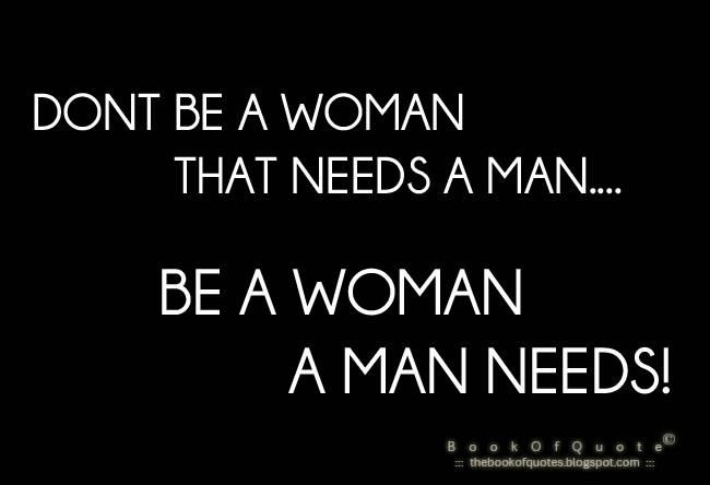 Detail I Need A Man Quotes Nomer 25