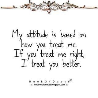 Detail I Treat You How You Treat Me Quotes Nomer 2