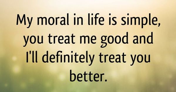 Detail I Treat You How You Treat Me Quotes Nomer 11