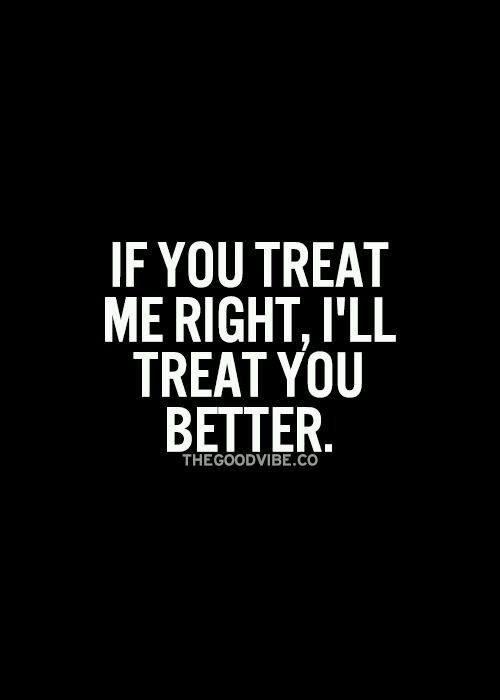 Detail I Treat You How You Treat Me Quotes Nomer 14