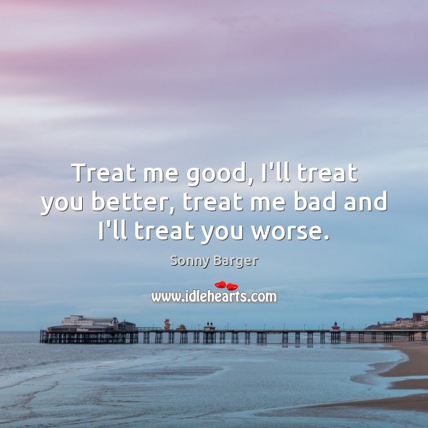 Detail I Treat You How You Treat Me Quotes Nomer 20