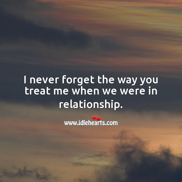 Detail I Treat You How You Treat Me Quotes Nomer 51