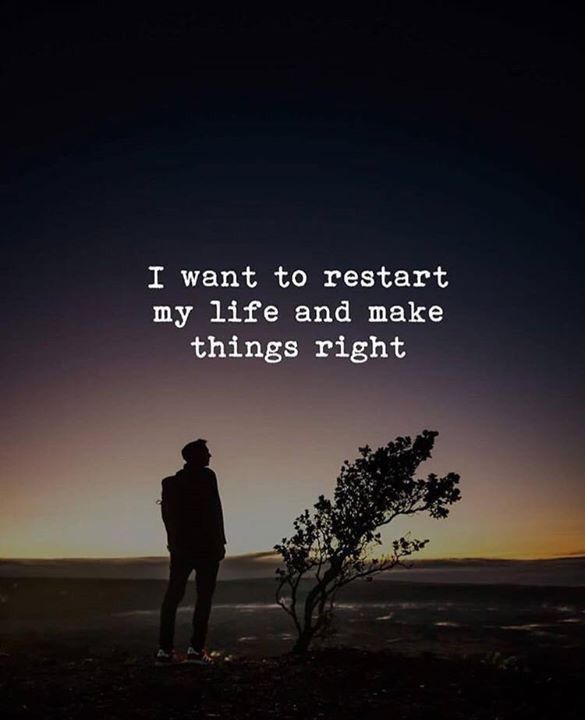 I Want To Restart My Life Quotes - KibrisPDR