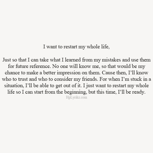 Detail I Want To Restart My Life Quotes Nomer 3