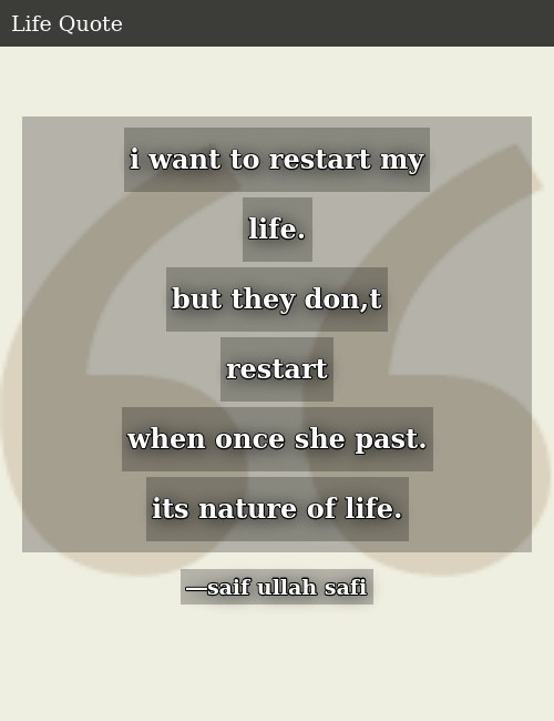 Detail I Want To Restart My Life Quotes Nomer 44