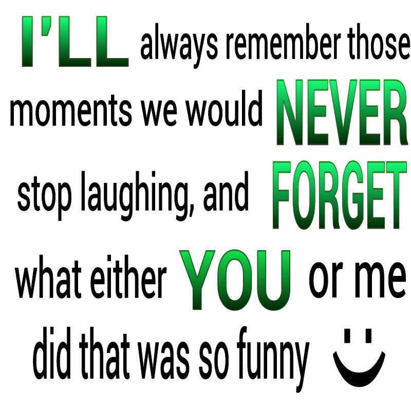 I Will Never Forget You Friend Quotes - KibrisPDR