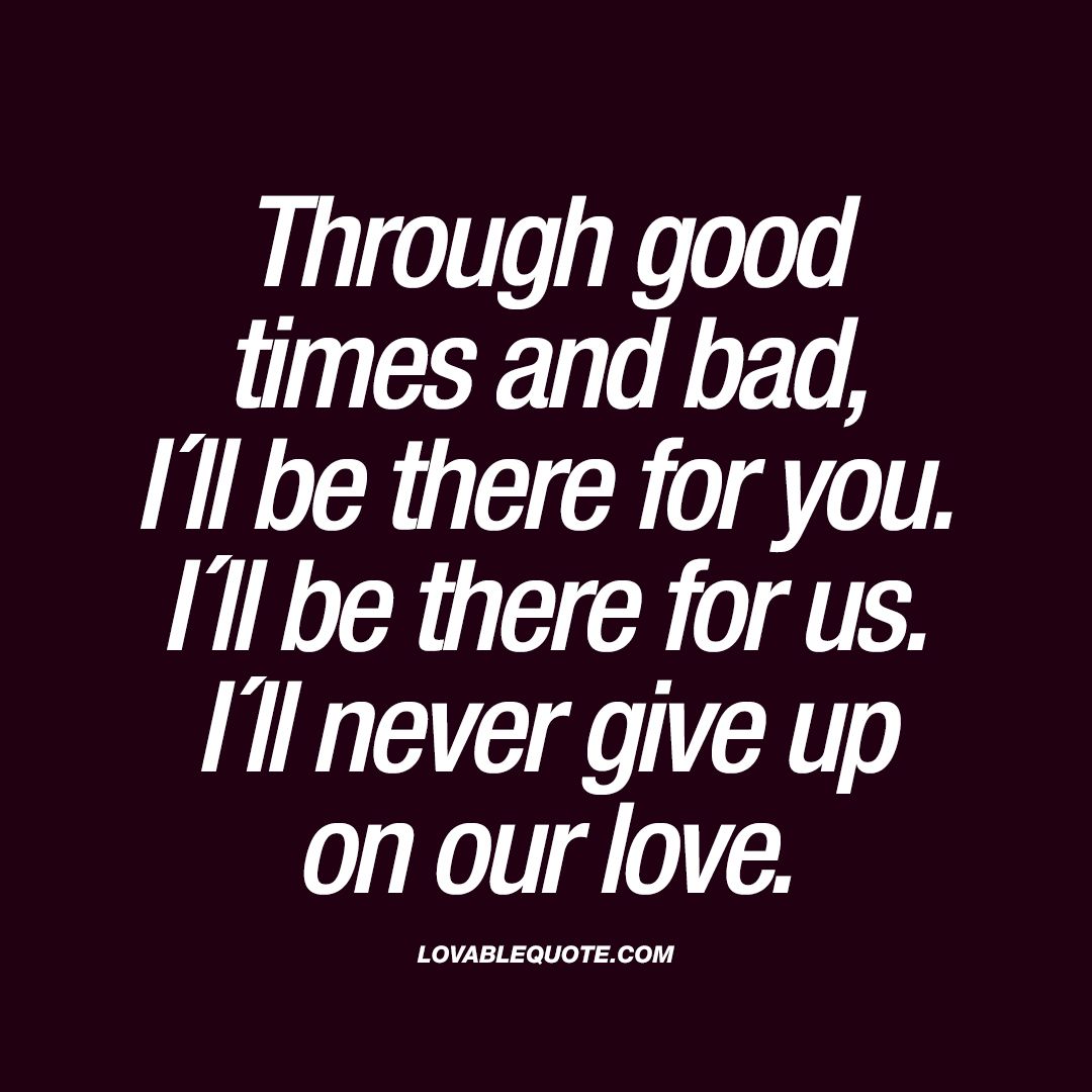 Detail In Good Times And Bad Times Quotes Nomer 2