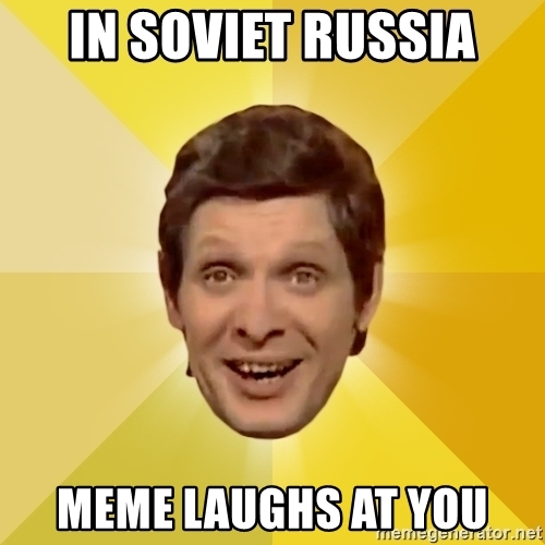 Detail In Soviet Russia Meme Generator Nomer 27