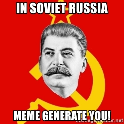 Detail In Soviet Russia Meme Generator Nomer 31