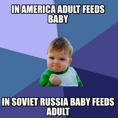 Detail In Soviet Russia Meme Generator Nomer 38