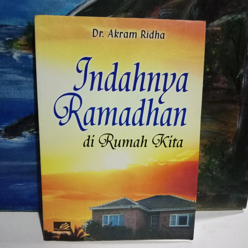 Detail Indahnya Ramadhan Di Rumah Kita Nomer 10