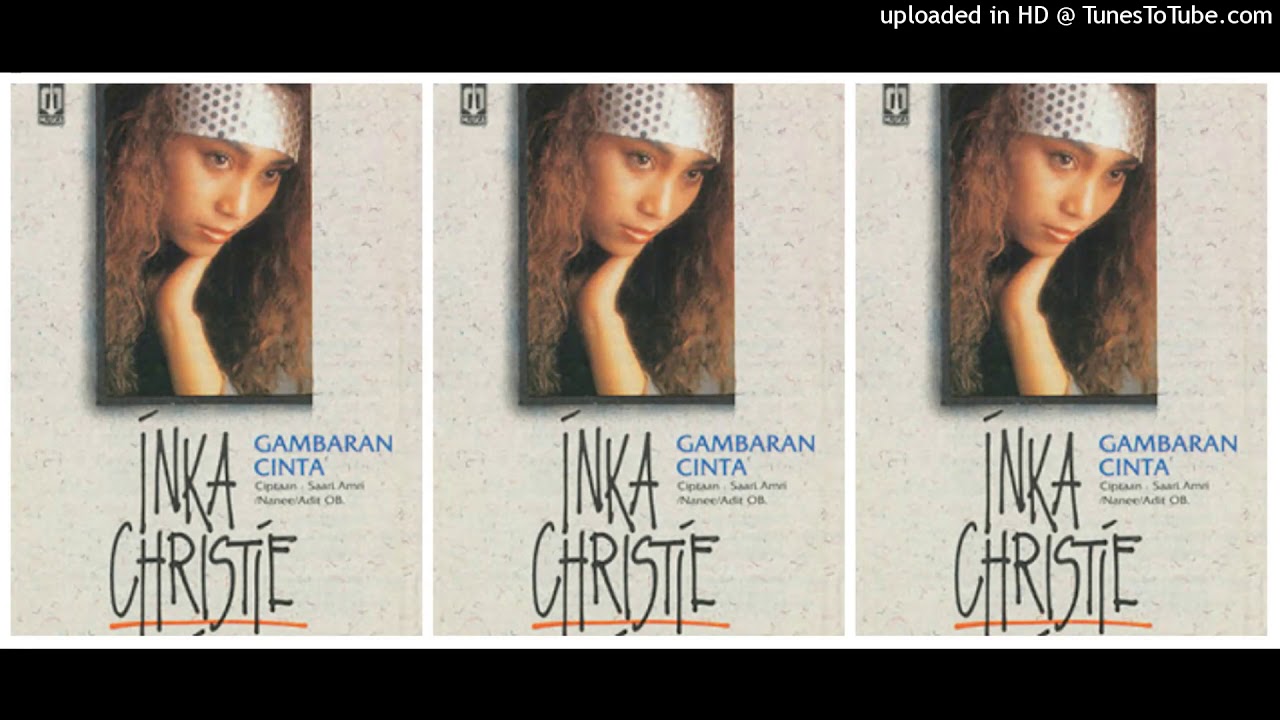 Detail Inka Kristi Gambaran Cinta Mp3 Nomer 7