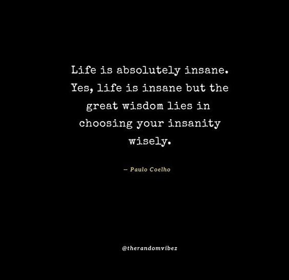 Detail Insane Life Quotes Nomer 19