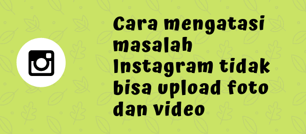 Detail Instagram Tidak Bisa Upload Foto Nomer 43