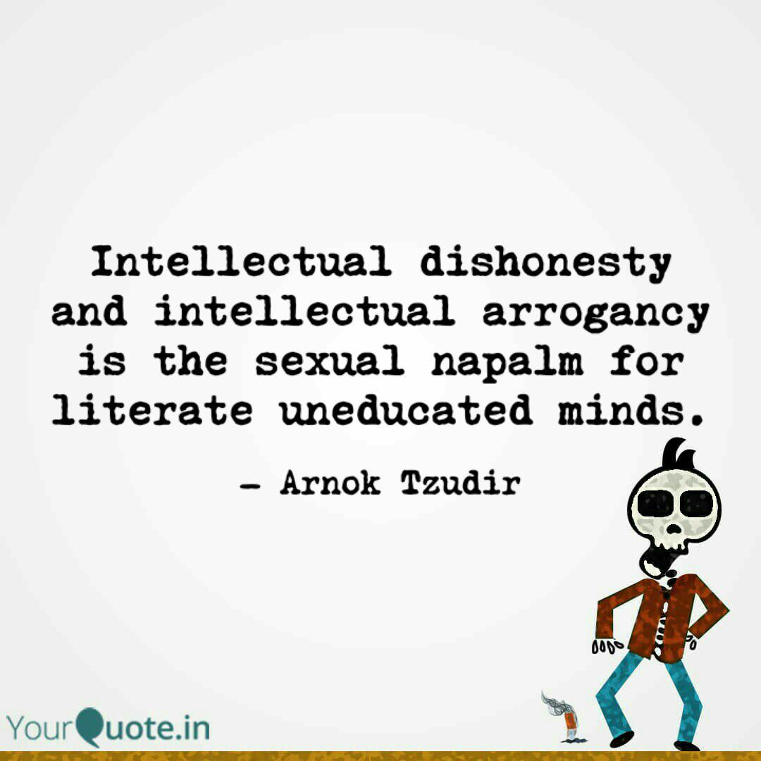 Detail Intellectual Dishonesty Quotes Nomer 5