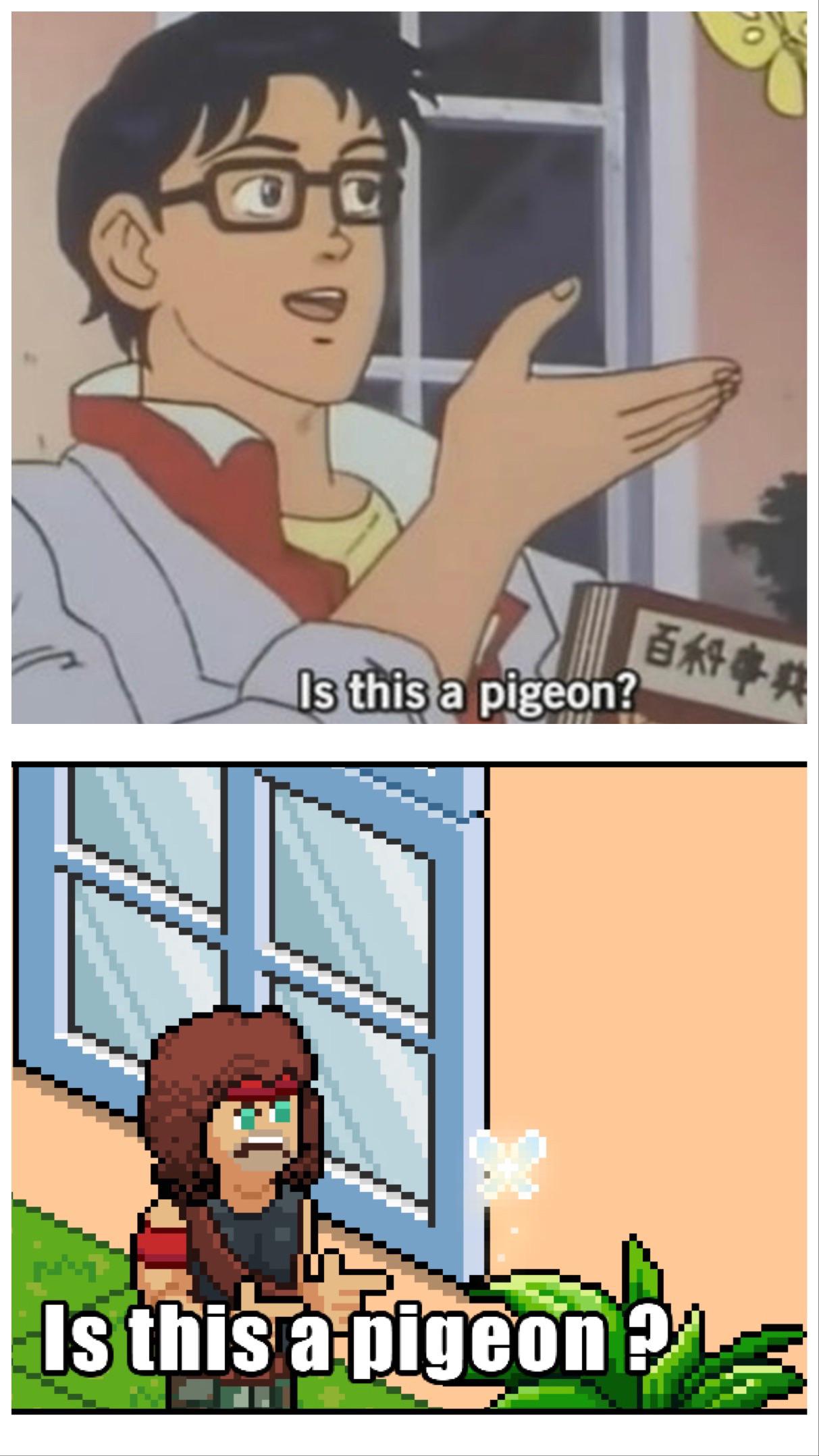 Detail Is This A Pigeon Meme Generator Nomer 53