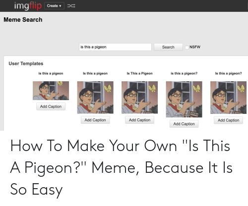 Detail Is This A Pigeon Meme Generator Nomer 58