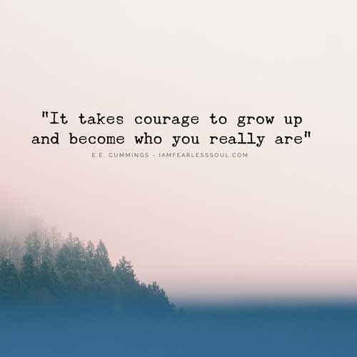 Detail It Takes Courage Quotes Nomer 21