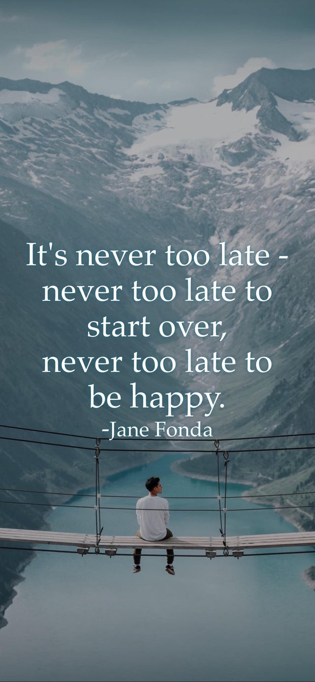 Detail Its Never Too Late To Start Again Quotes Nomer 22