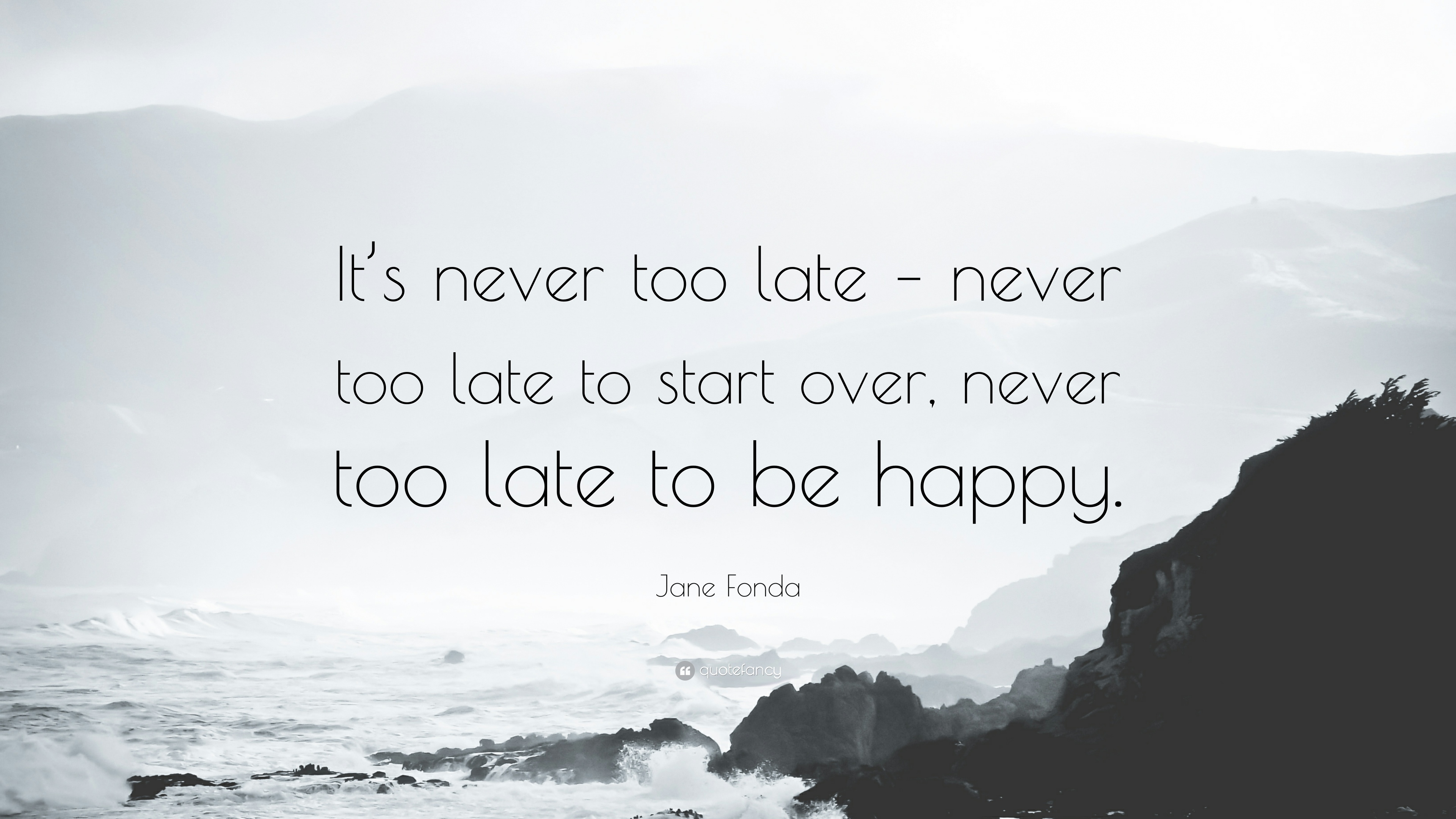 Detail Its Never Too Late To Start Again Quotes Nomer 6