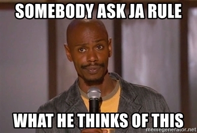 Detail Ja Rule Meme Nomer 27