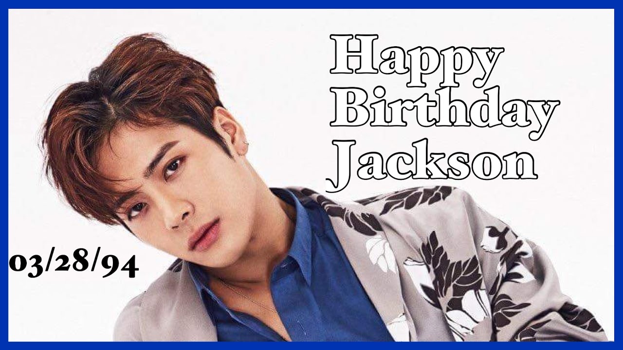 Detail Jackson Got7 Birthday Nomer 19