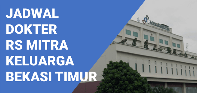 Detail Jadwal Dokter Rumah Sakit Mitra Keluarga Bekasi Timur Nomer 3