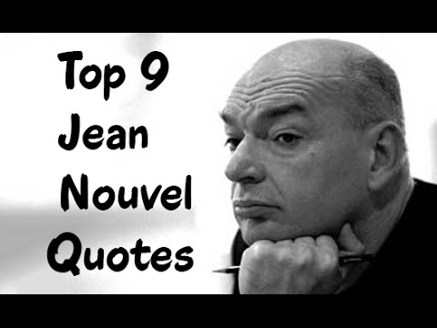 Detail Jean Nouvel Quotes Nomer 16