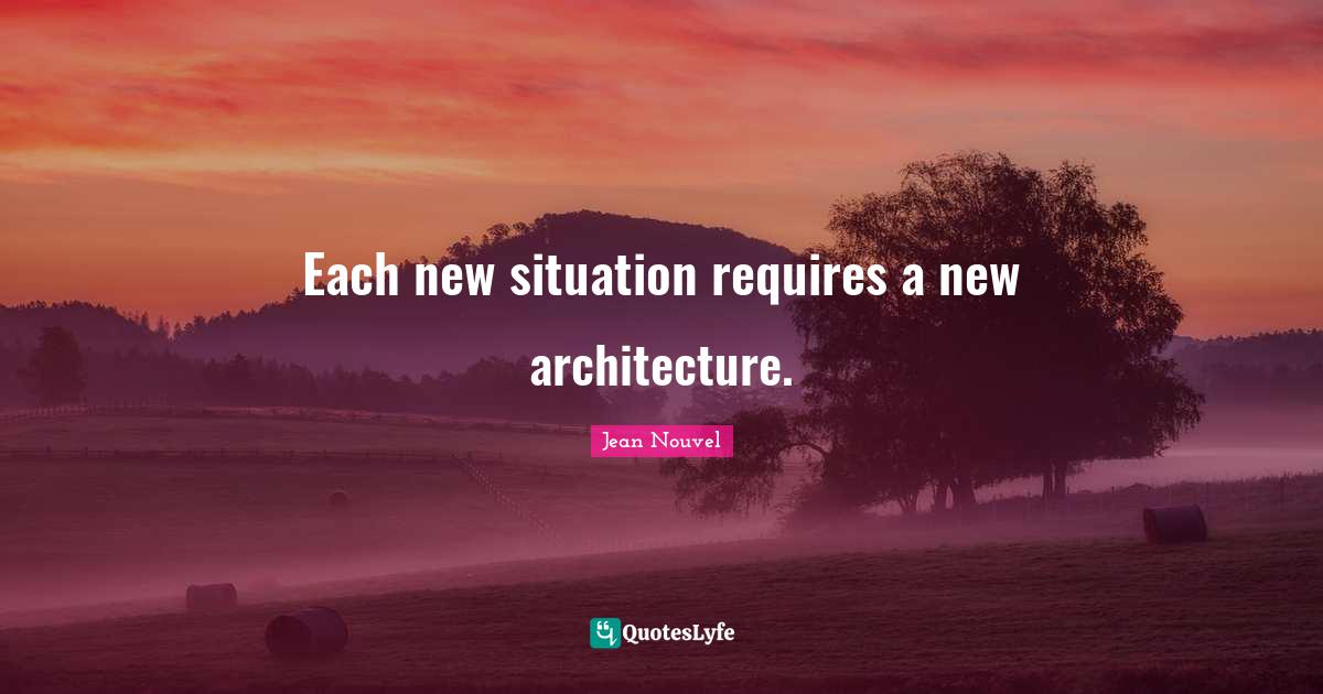 Detail Jean Nouvel Quotes Nomer 20
