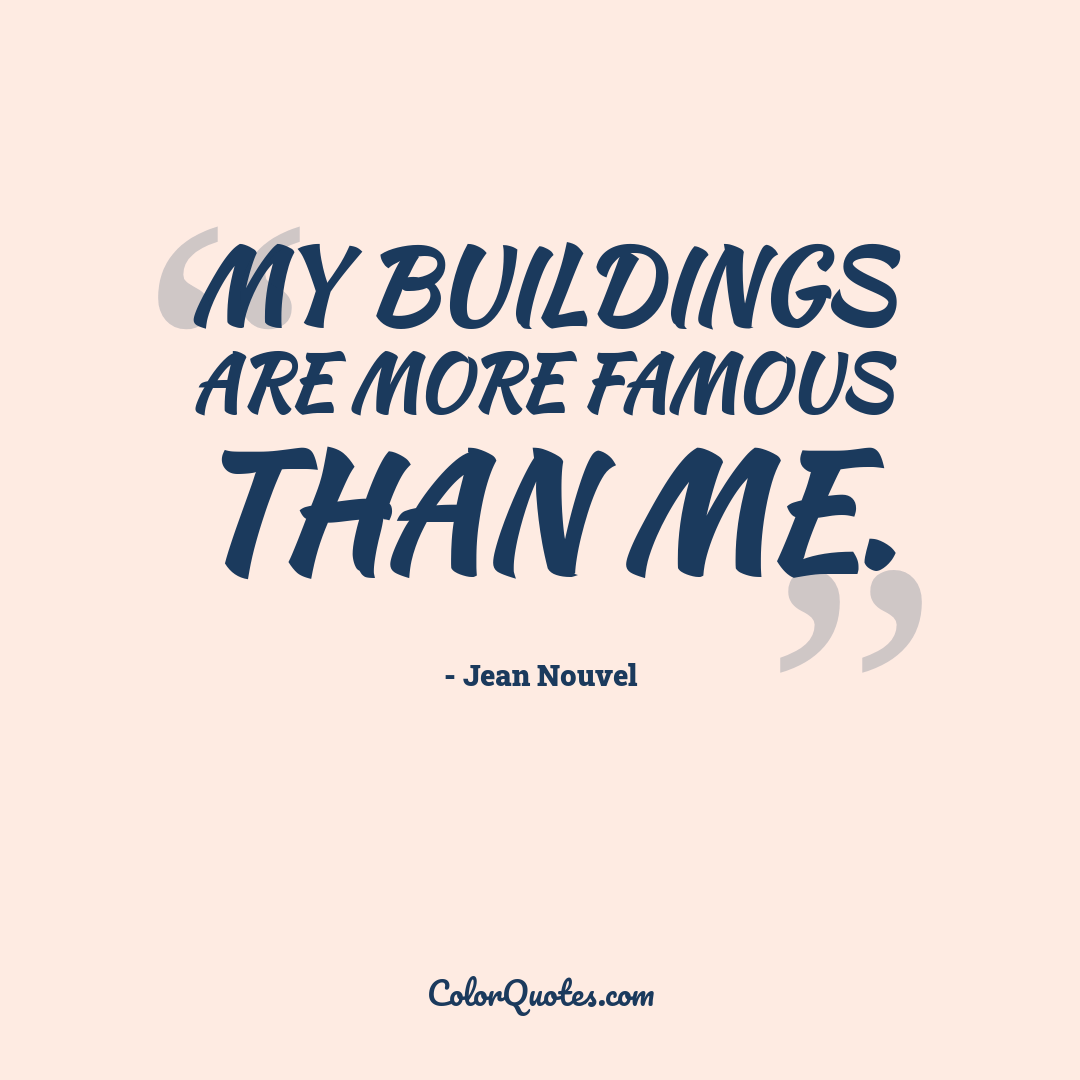 Detail Jean Nouvel Quotes Nomer 47