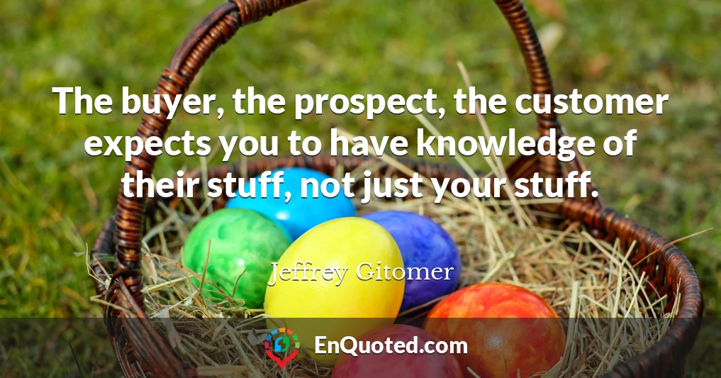 Detail Jeffrey Gitomer Quotes Nomer 26