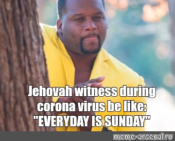 Detail Jehovah Witness Meme Nomer 25