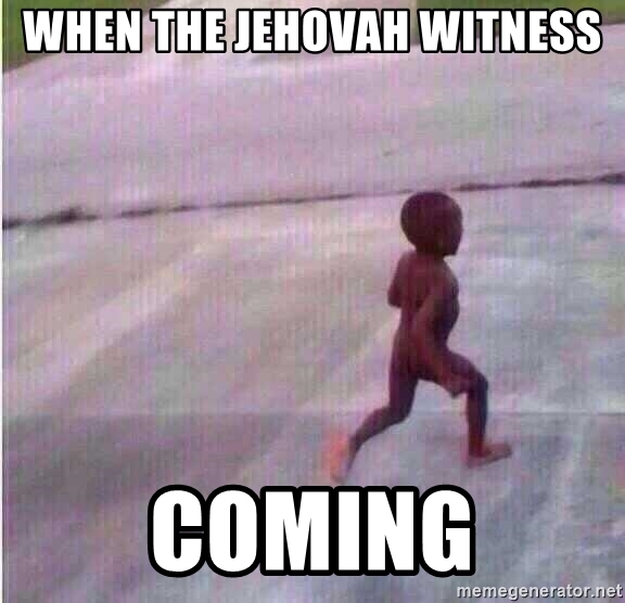 Detail Jehovah Witness Meme Nomer 46