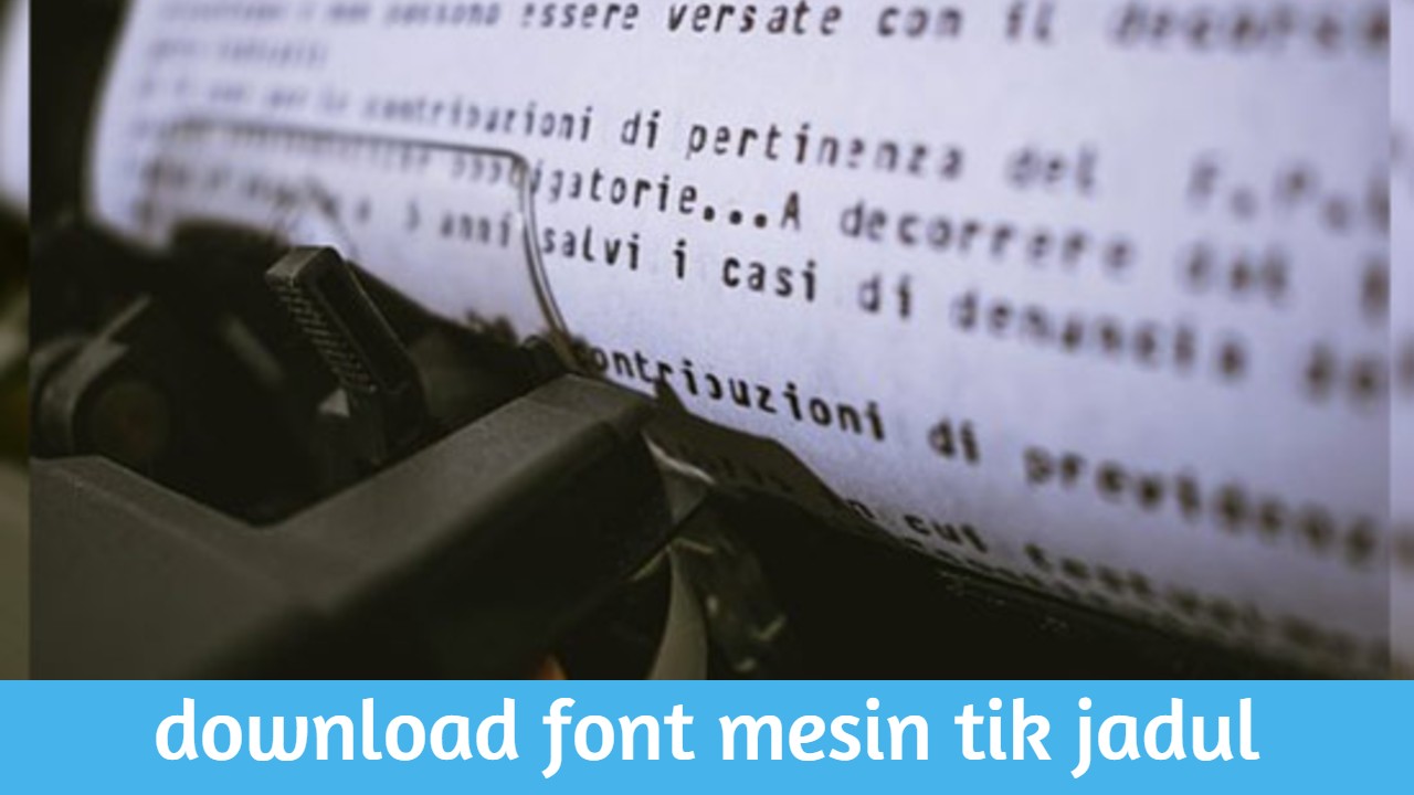 Detail Jenis Font Mesin Ketik Nomer 12
