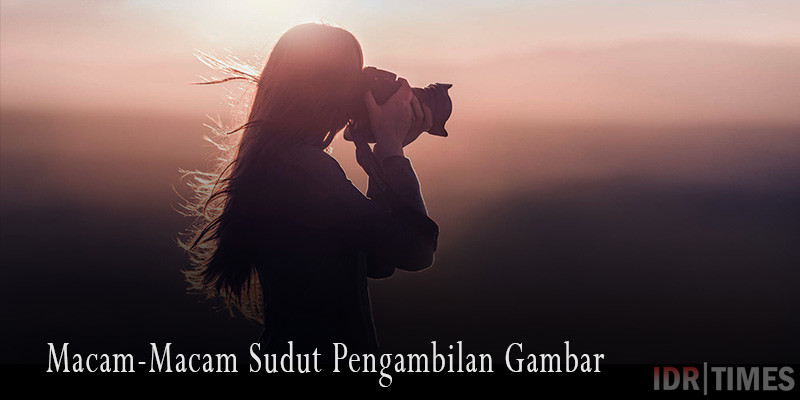 Detail Jenis Jenis Pengambilan Gambar Foto Nomer 49