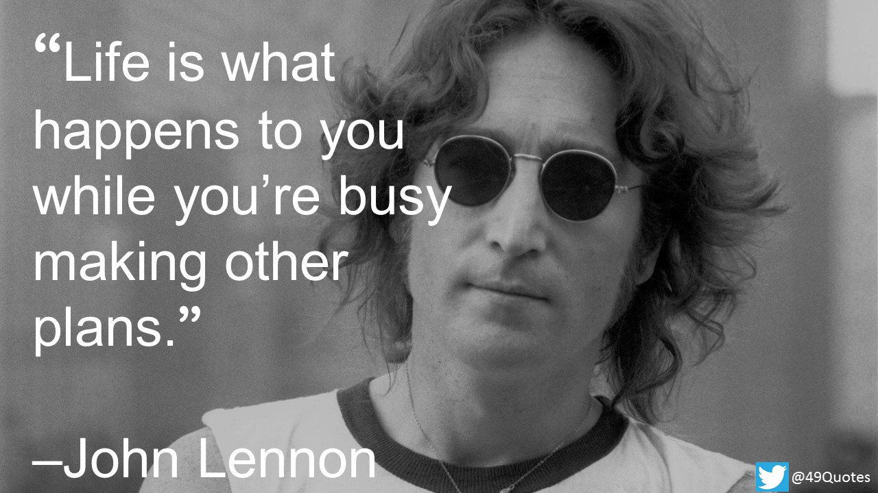 Detail John Lennon Quotes Life Is What Happens Nomer 12