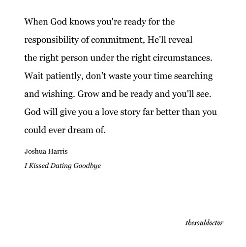 Detail Joshua Harris I Kissed Dating Goodbye Quotes Nomer 17
