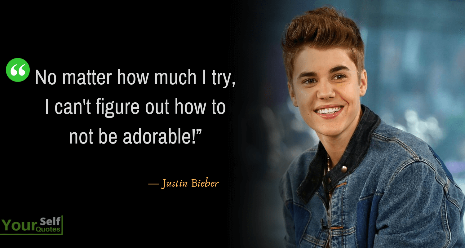 Detail Justin Bieber Quotes Nomer 22