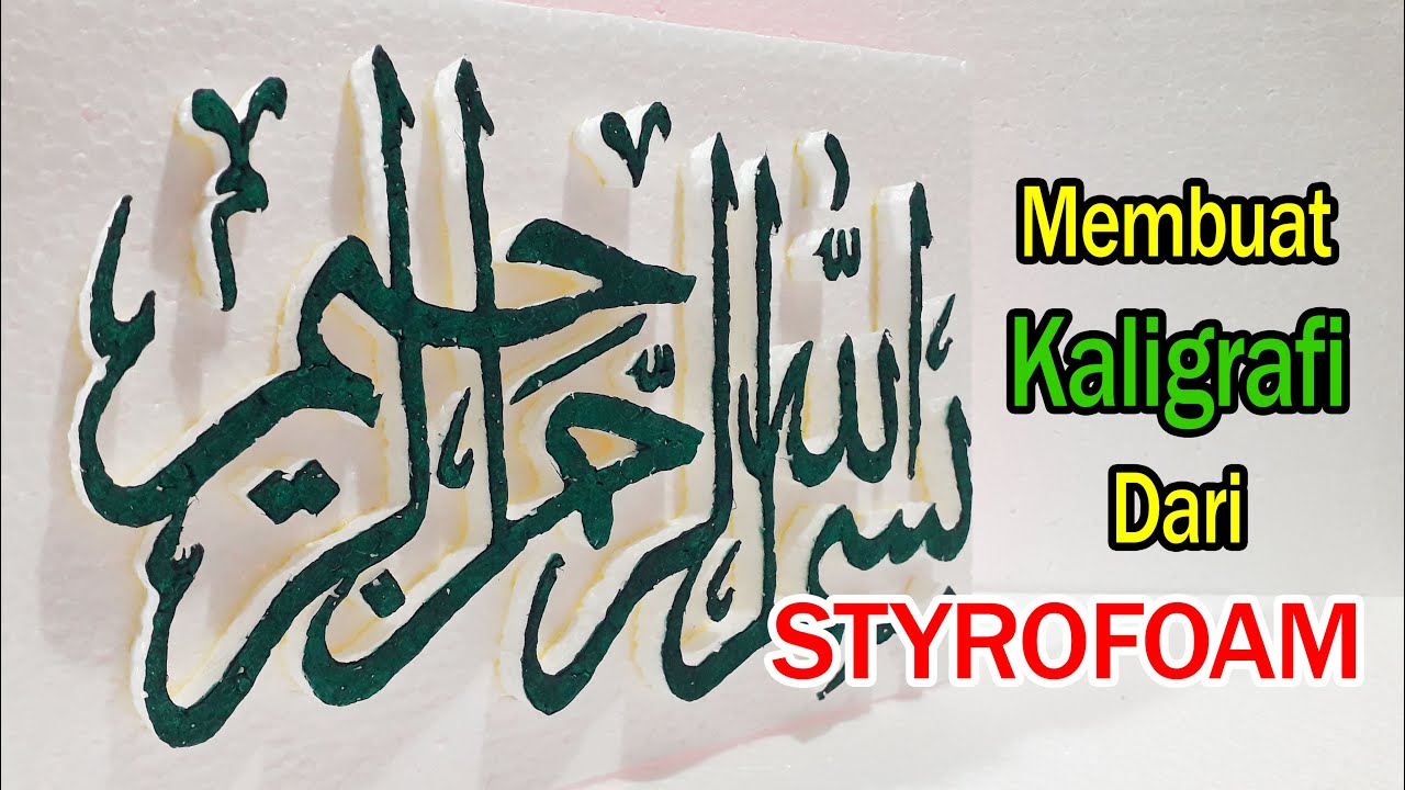 Detail Kaligrafi Dari Styrofoam Nomer 12