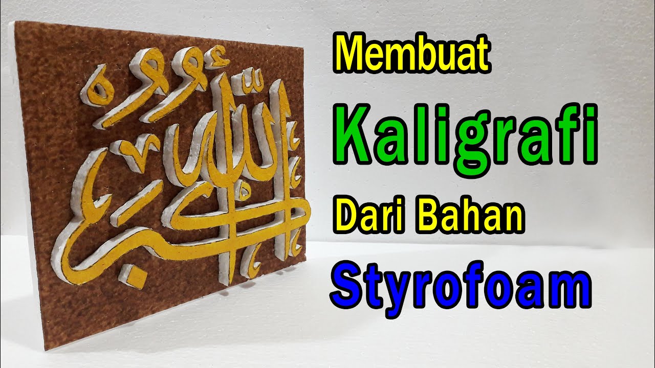 Detail Kaligrafi Dari Styrofoam Nomer 48