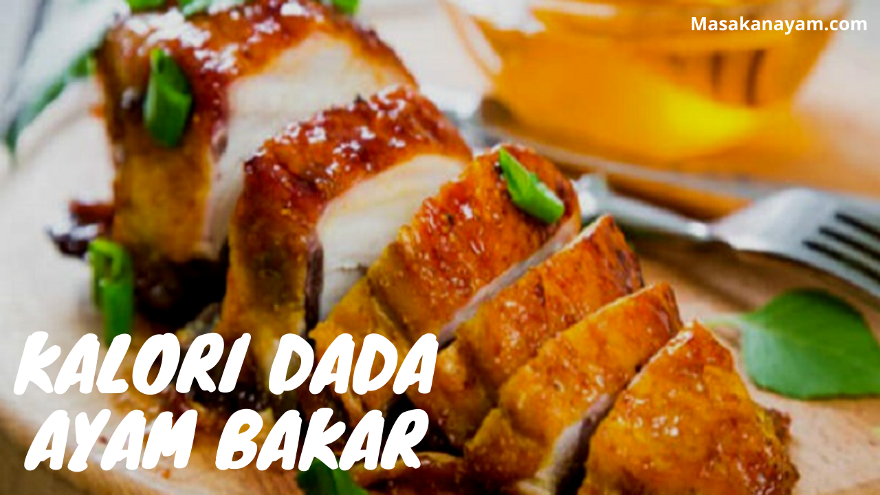 Detail Kalori Ayam Bakar Dada Nomer 41