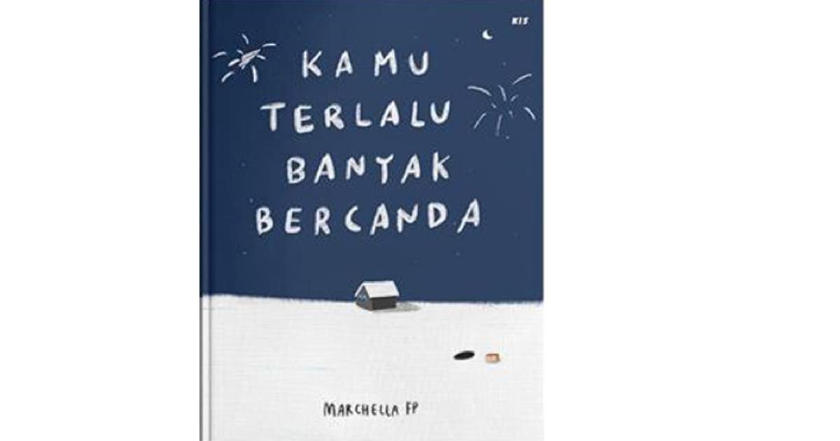 Detail Kamu Terlalu Banyak Bercanda Quotes Nomer 35