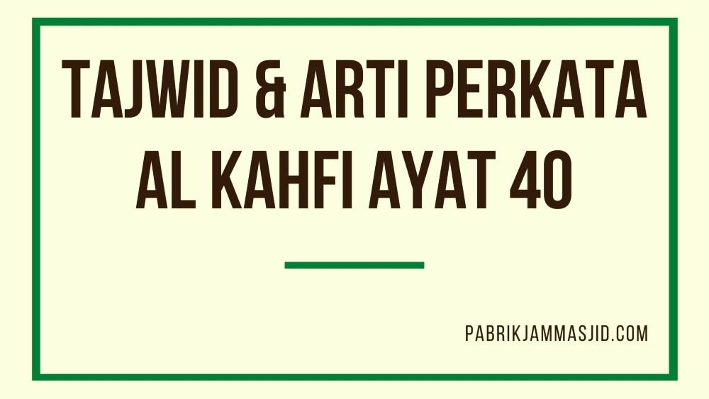 Detail Kandungan Surat Al Kahfi Nomer 43