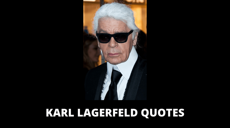 Detail Karl Lagerfeld Quotes Nomer 57