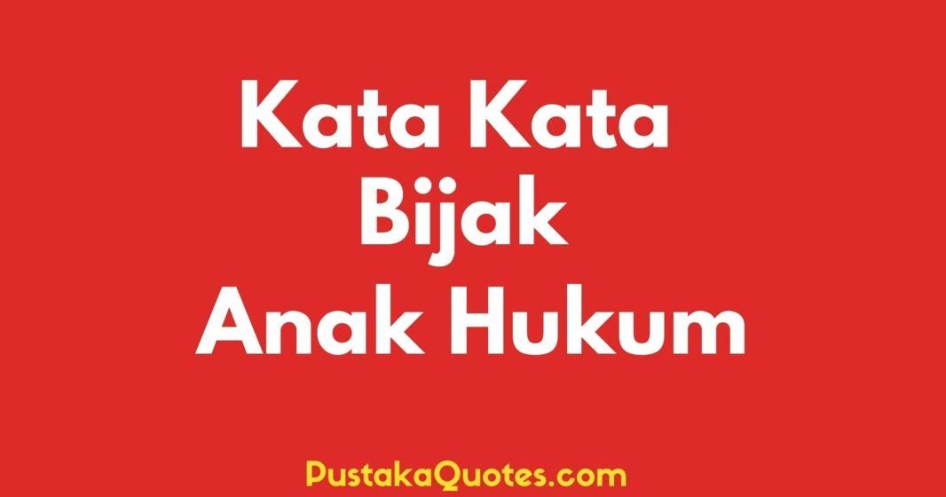 Detail Kata Kata Anak Hukum Nomer 4