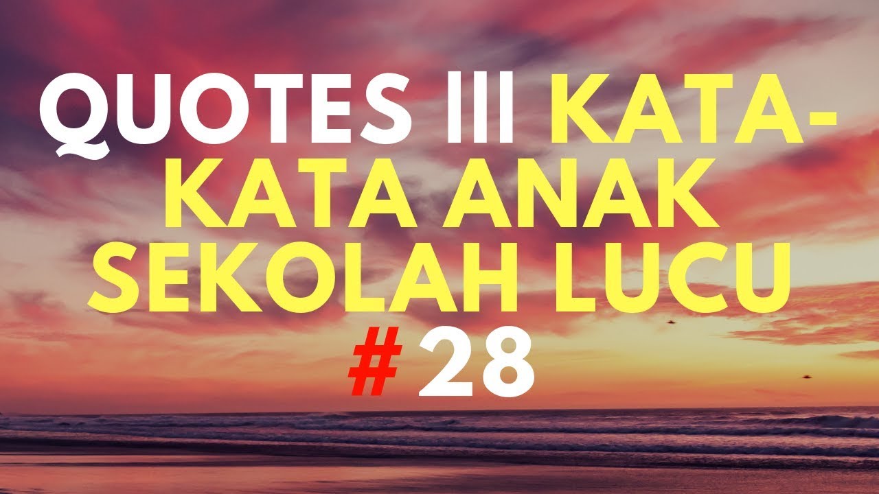 Detail Kata Kata Anak Quotes Nomer 45